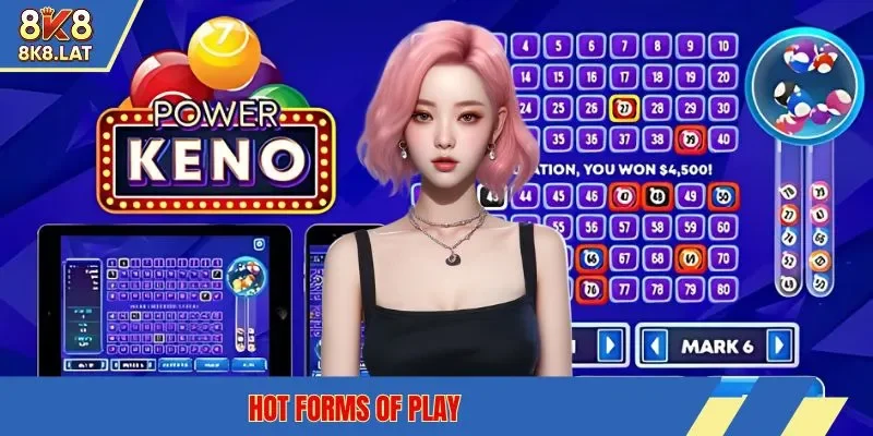 Hot forms of play